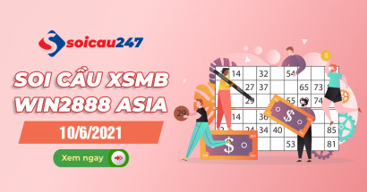 Soi cầu XSMB Win2888 10/6/2021 chính xác nhất hôm nay