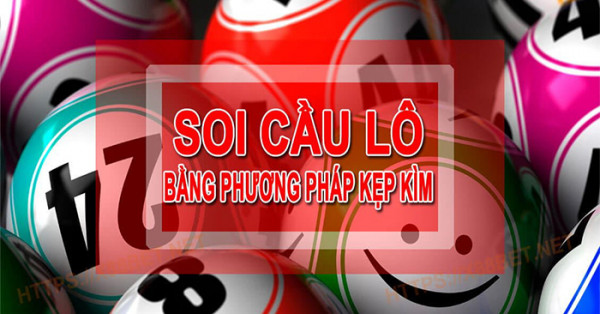 Cách soi cầu lô bằng phương pháp kìm kẹp chuẩn 100%